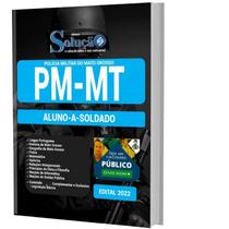 Apostila Concurso Pm Mt - Aluno-A-Soldado Apostila Concurso Pm Mt - Aluno-A-Soldado