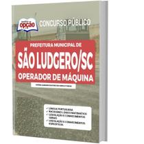 Apostila Concurso São Ludgero Sc - Operador De Máquinas