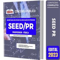 Apostila Concurso Seed Pr - Professor De Física - Apostilas Opção