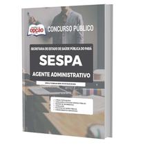 Apostila Concurso Sespa 2023 - Agente Administrativo