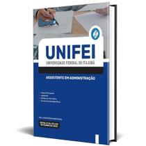 Apostila Concurso Unifei 2024 - Assistente Em Administração