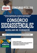 Apostila Consórcio Socioassistencial Sc - Auxiliar Cuidador