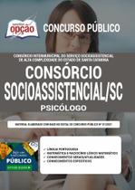 Apostila Consórcio Socioassistencial Sc - Psicólogo - Apostilas Opção