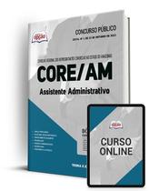 Apostila CORE-AM - Assistente Administrativo Apostila CORE-AM - Assistente Administrativo