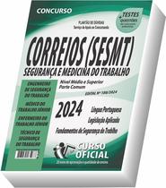 Apostila Correios SESMT - Engenheiro - Médico - Enfermeiro - Técnico de Segurança do Trabalho - Parte Comum aos Cargos - CURSO OFICIAL