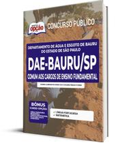 Apostila DAE Bauru - SP - Comum aos Cargos de Ensino Fundamental - Apostilas Opção Apostila DAE Bauru - SP - Comum aos Cargos de Ensino Fundamental - Apostilas Opção