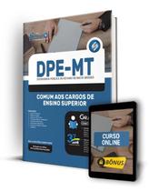 Apostila DPE-MT - Comum aos Cargos de Ensino Superior Apostila DPE-MT - Comum aos Cargos de Ensino Superior