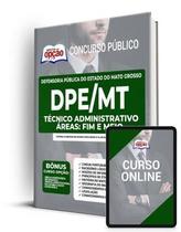 Apostila DPE-MT - Técnico Administrativo - Áreas: Fim e Meio - Apostilas Opção