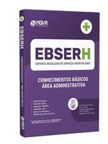 Apostila EBSERH 2023 Conhecimentos - Área Administrativa