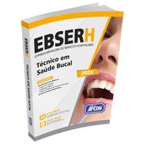 Apostila EBSERH 2025 Técnico em Saúde Bucal - Editora Apcon