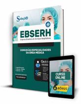 Apostila EBSERH - Comum às Especialidades da Área Médica Apostila EBSERH - Comum às Especialidades da Área Médica