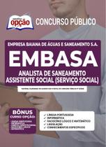Apostila EMBASA - Analista de Saneamento - Assistente Social (Serviço Social) Apostila EMBASA - Analista de Saneamento - Assistente Social (Serviço Social)