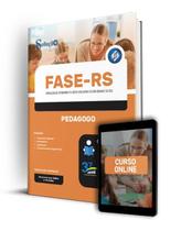 Apostila FASE-RS - Pedagogo Apostila FASE-RS - Pedagogo