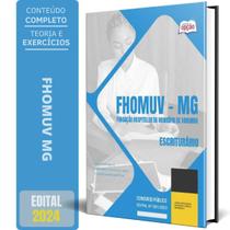 Apostila Fhomuv Mg 2024 - Escriturário - Apostilas Opção