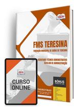 Apostila FMS Teresina 2024 - Assistente Técnico Administrativo - Auxiliar de Administração