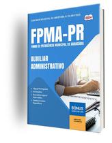 Apostila FPMA-PR - Auxiliar Administrativo