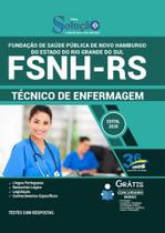 Apostila Fsnh Fundação Saúde Rs - Técnico De Enfermagem