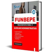 Apostila Funbepe 2024 - Auxiliar Administrativo