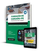 Apostila Fundação de Cultura de Caruaru - PE 2024 - Auxiliar de Serviços Administrativos
