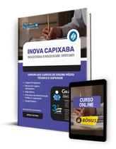 Apostila Fundação INOVA Capixaba - ES 2024 - Comum aos Cargos de Ensino Médio/Técnico e Superior - Editora Solução