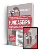Apostila FUNDASE-RN - Analista Socioeducativo - Assistente Social Apostila FUNDASE-RN - Analista Socioeducativo - Assistente Social