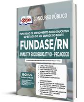 Apostila FUNDASE-RN - Analista Socioeducativo - Pedagogo