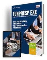 Apostila Funpresp Exe 2024 - Analista de Previdência Complementar - Aréa 1: Administração e Planejamento