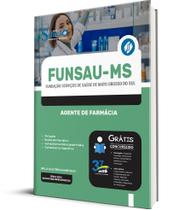 Apostila FUNSAU-MS 2024 - Agente de Farmácia - Editora Solução