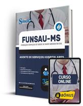 Apostila FUNSAU-MS 2024 - Agente de Serviços Hospitalares - Editora Solução Apostila FUNSAU-MS 2024 - Agente de Serviços Hospitalares - Editora Solução
