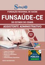 Apostila Funsaúde Ce - Assistente Administrativo