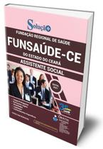 Apostila Funsaúde CE - Assistente Social Apostila Funsaúde CE - Assistente Social