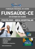 Apostila Funsaúde Ce - Psicólogo - Área Hospitalar