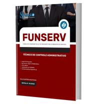 Apostila Funserv 2023 - Técnico De Controle Administrativo