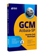 Apostila Gcm - Atibaia - Sp 2023 - Guarda Civil Municipal