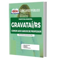 Apostila Gravataí Rs 2022 - Comum Aos Cargos De Professor