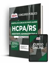 Apostila HCPA-RS - Assistente Administrativo II Apostila HCPA-RS - Assistente Administrativo II