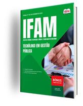 Apostila IFAM - Tecnólogo em Gestão Pública Apostila IFAM - Tecnólogo em Gestão Pública