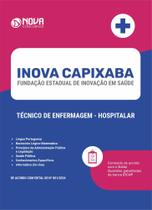 Apostila INOVA Capixaba - ES 2024 - Técnico de Enfermagem - Hospitalar