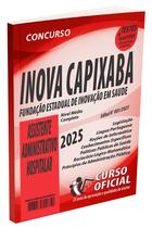 Apostila iNOVA Capixaba ES Assistente Administrativo Hospitalar