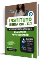 Apostila Instituto Beira Rio - RJ - Assistente Administrativo Apostila Instituto Beira Rio - RJ - Assistente Administrativo