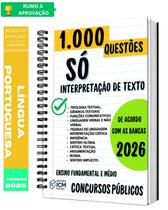 Apostila Interpretação De Textos 1000 Questões Comentadas 2026 Completa Atualizada Apostila Interpretação De Textos 1000 Questões Comentadas 2026 Completa Atualizada