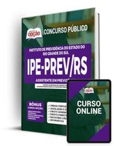 Apostila IPE PREV - RS - Assistente em Previdência Apostila IPE PREV - RS - Assistente em Previdência