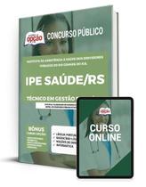 Apostila IPE SAUDE - RS - Técnico em Gestão de Saúde