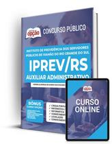 Apostila IPREV-RS - Auxiliar Administrativo - Apostilas Opção