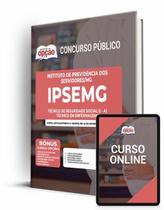Apostila IPSEMG - Técnico de Seguridade Social (I-A) - Técnico em Enfermagem Apostila IPSEMG - Técnico de Seguridade Social (I-A) - Técnico em Enfermagem