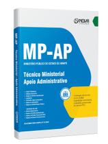 Apostila MP-AP - Técnico Ministerial Especialidade: Apoio Administrativo Apostila MP-AP - Técnico Ministerial Especialidade: Apoio Administrativo