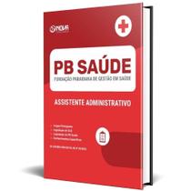 Apostila Pb Saúde 2024 - Assistente Administrativo