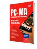 Apostila PC-MA - Investigador de Polícia Civil Apostila PC-MA - Investigador de Polícia Civil
