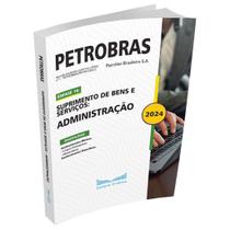 Apostila Petrobras 2024 - Suprimento de Bens e Serviços - Administração Apostila Petrobras 2024 - Suprimento de Bens e Serviços - Administração
