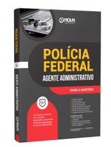 Apostila PF - Agente Administrativo Apostila PF - Agente Administrativo